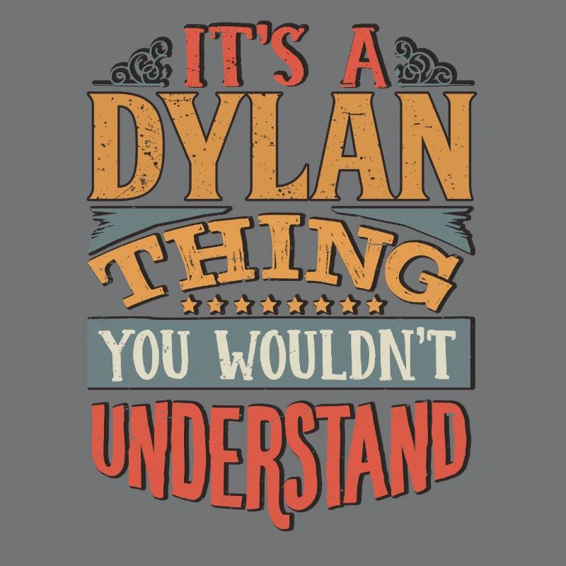 C’est une chose Dylan que vous ne comprendriez pas - Dylan