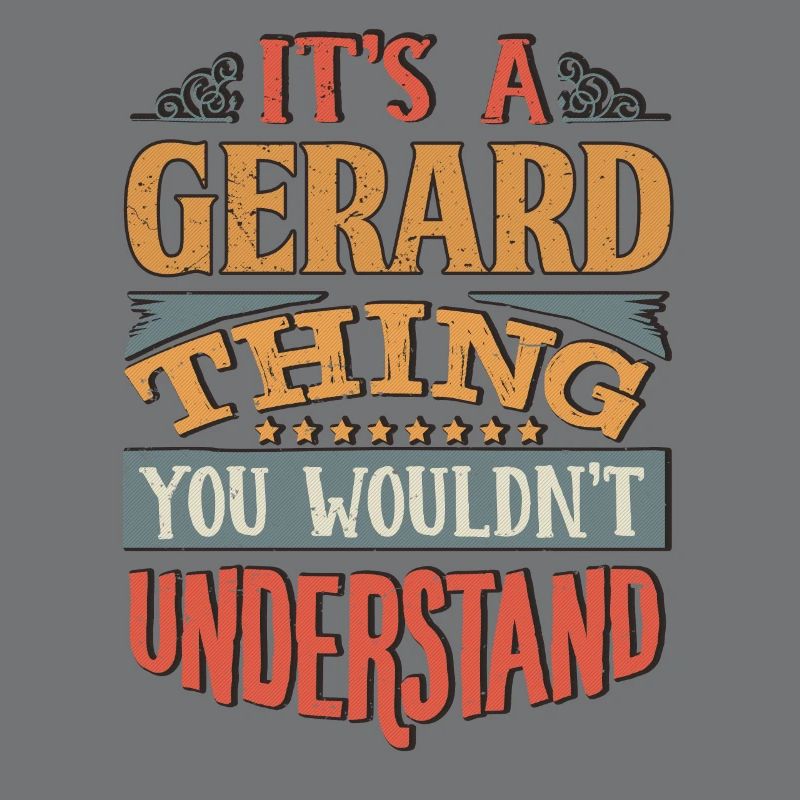 C’est une chose de Gérard que vous ne comprendriez pas -