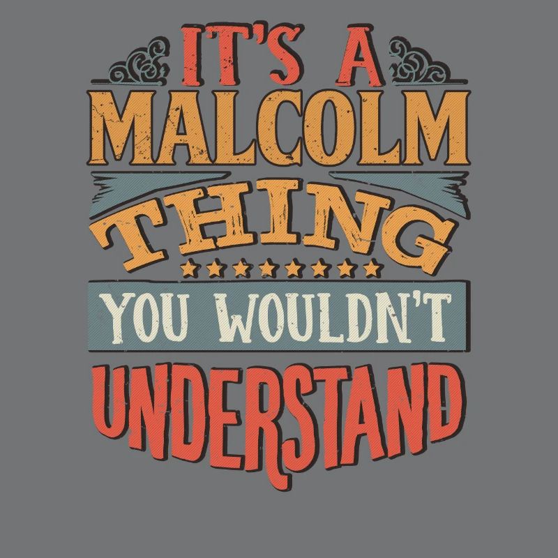 C’est une chose malcolm que vous ne comprendriez pas -