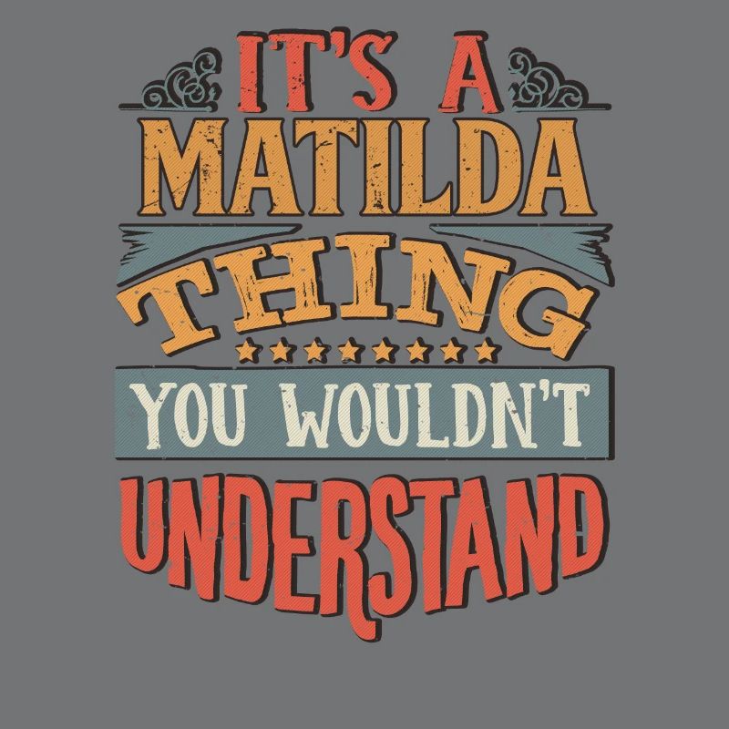 C’est une chose de Mathilde que vous ne comprendriez pas -