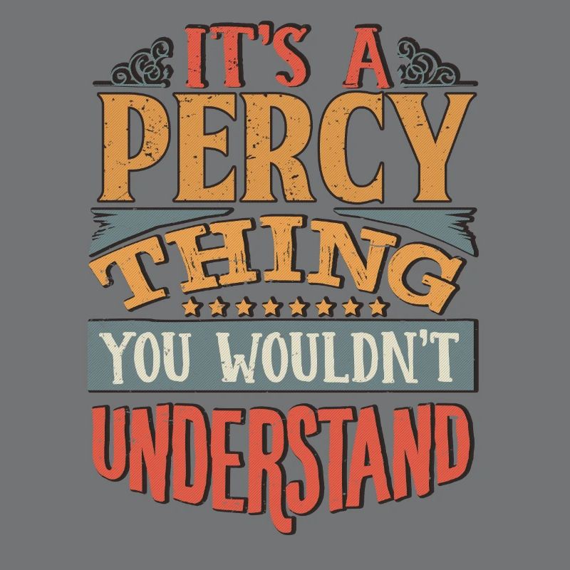 C’est une chose Percy que vous ne comprendriez pas - Percy