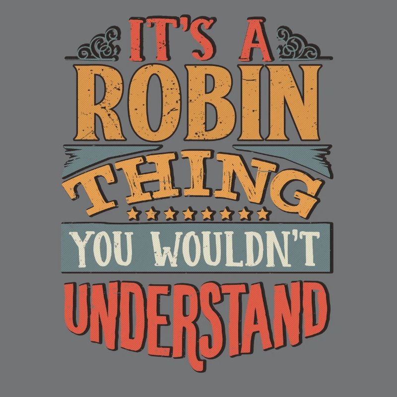 C’est une chose robin que vous ne comprendriez pas - Robin