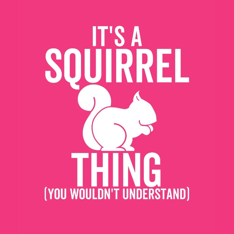 It's a Squirrel Thing You Wouldn't Understand