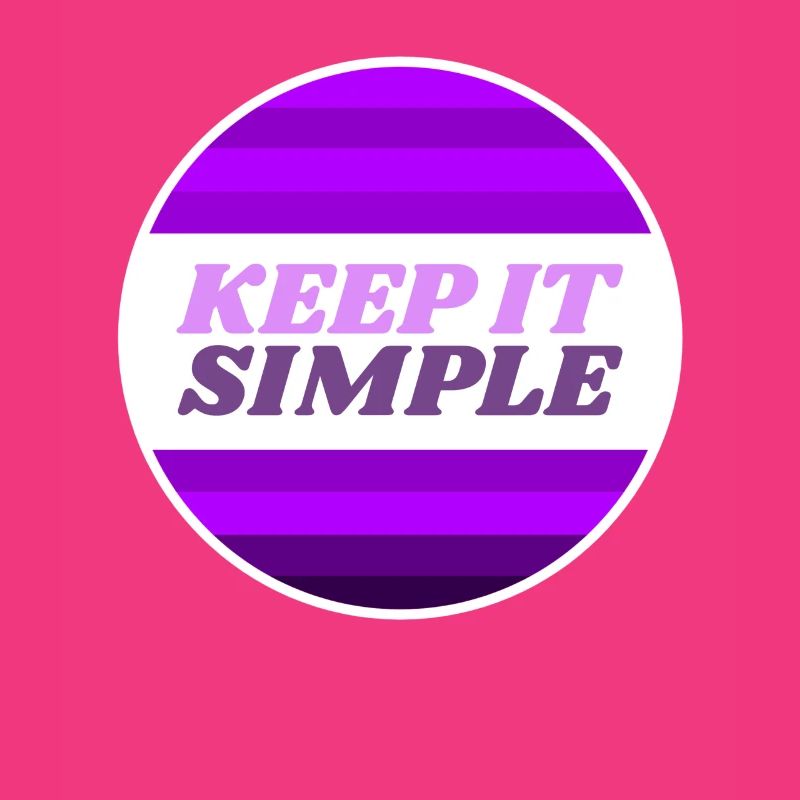 Keep it Simple