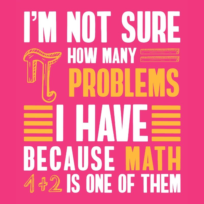 I'm Not Sure How Many Problems I Have Because MATH