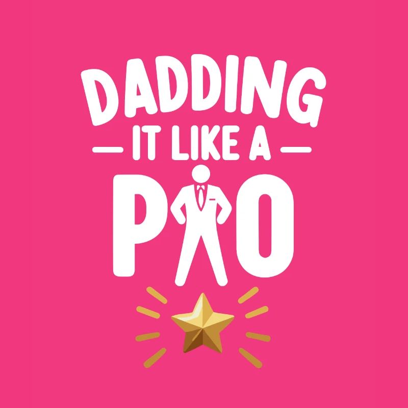 Dadding It Like a Pro