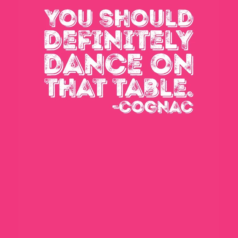 Vous devriez absolument danser sur cette table Cognac