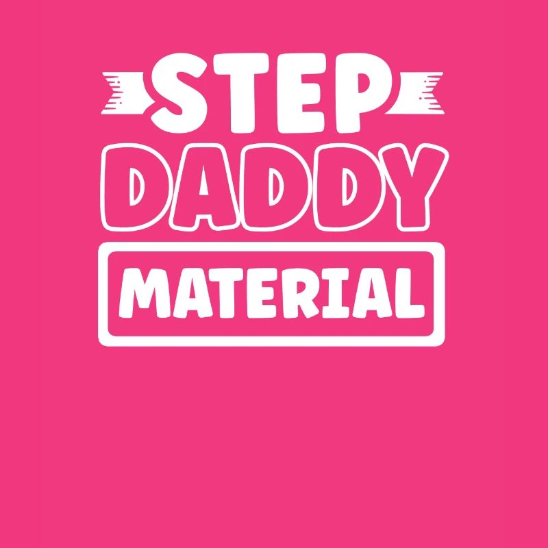 Step Daddy Material
