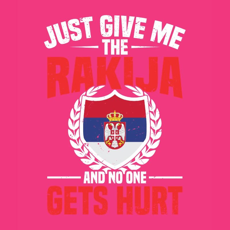 Gib Mir Einfach Den Rakija Und Niemand Wird