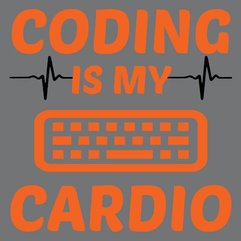 Coding Is My Cardio Programming Coder Computer Gee