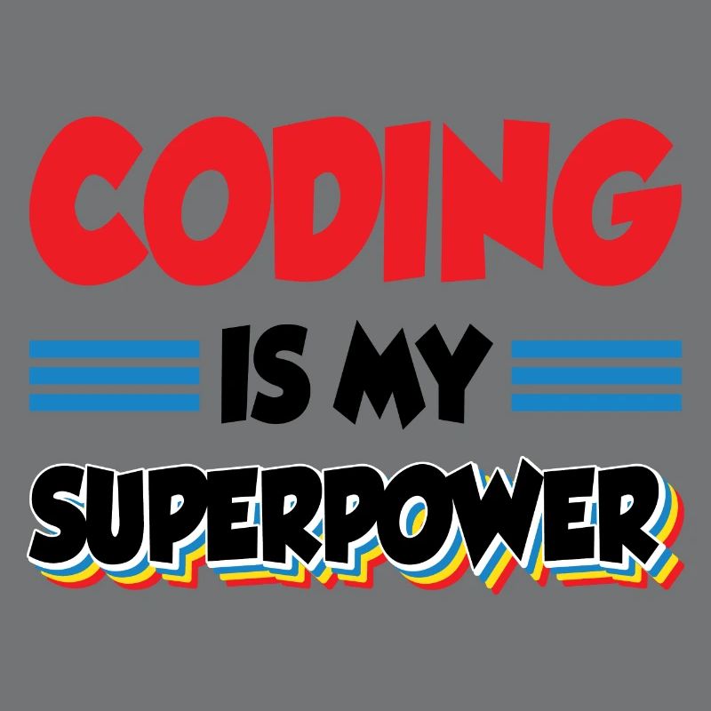 Coding Is My Superpower Programming Coder Computer