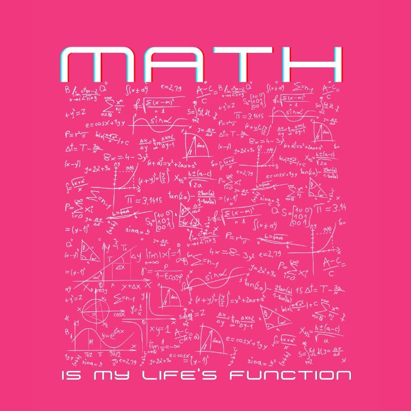 Math is my life function!