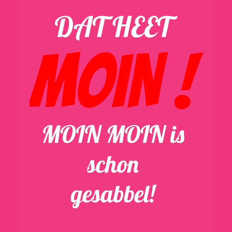 Dat heet Moin !