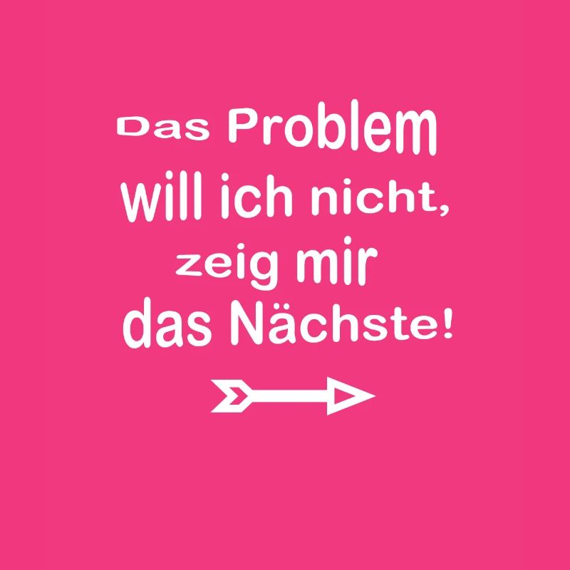 Witzige Sprüche Problem