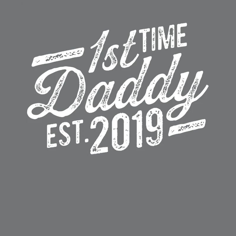 First Time Daddy 2019 father dad for the first time