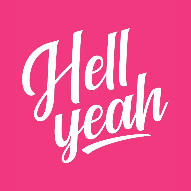 Hell yeah
