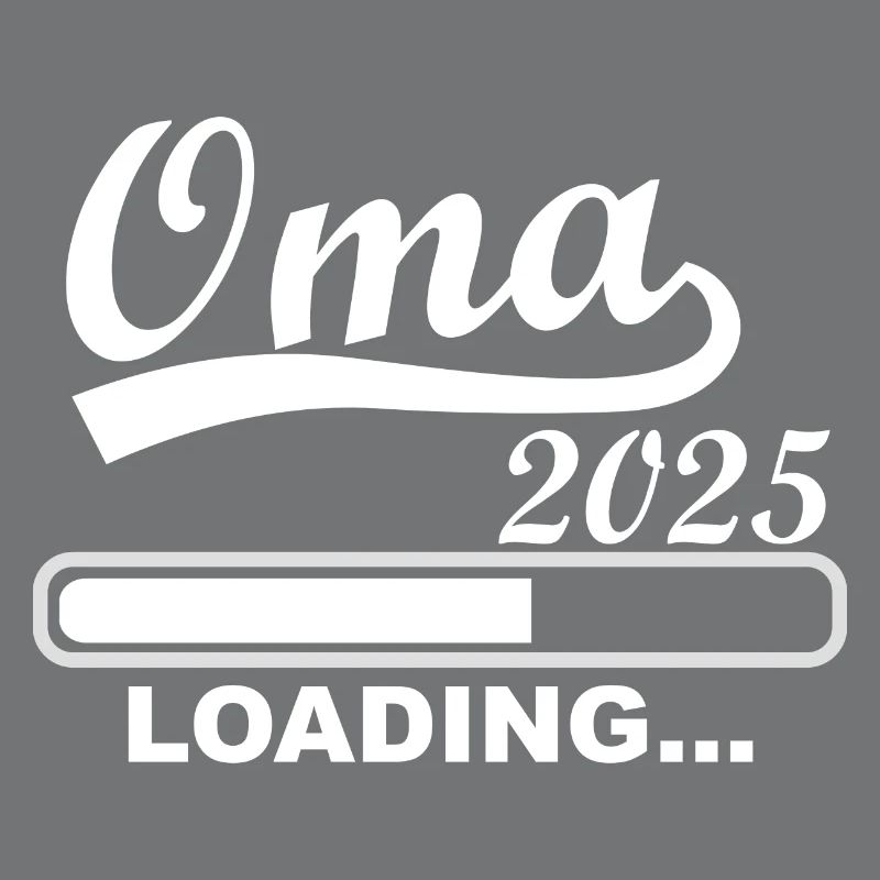 Oma 2025 loading, Ich werde 2025 Oma