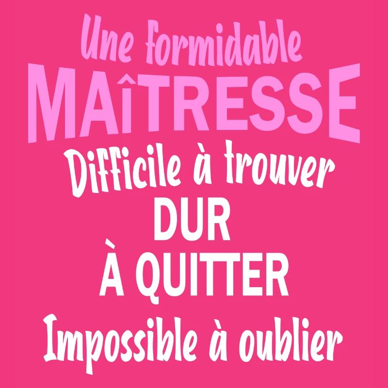 Une formidable maitresse difficile à trouver
