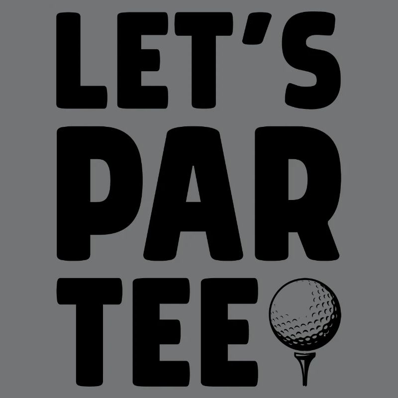 Let's Par Tee Golf Player Golfing Golf Course Golf