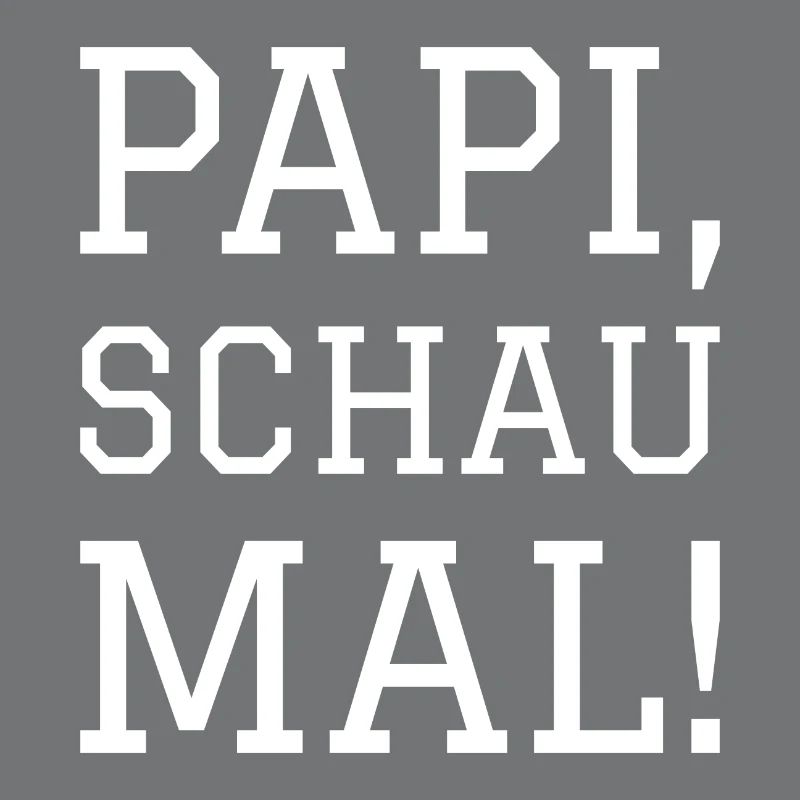 PAPI SCHAU MAL