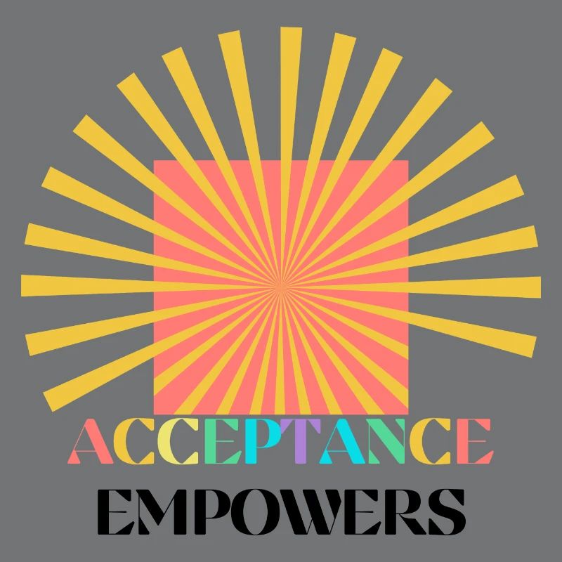 Acceptance Empowers