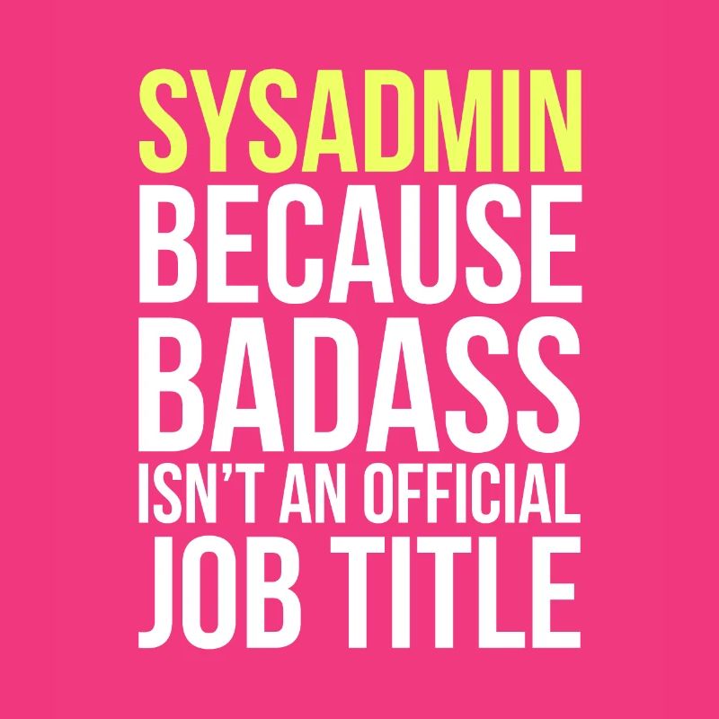 System Administrator IT Computer Scientist Saying Funny