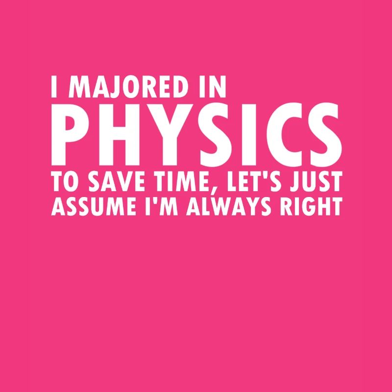 Funny physicist saying physics graduation nerd