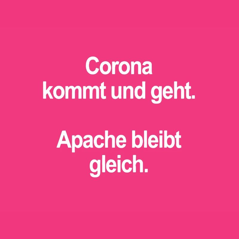 Corona oder Apache zweinullsieben