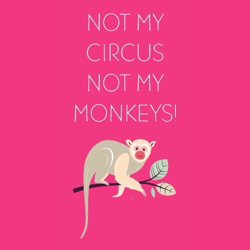 Pas mon cirque pas mes singes!