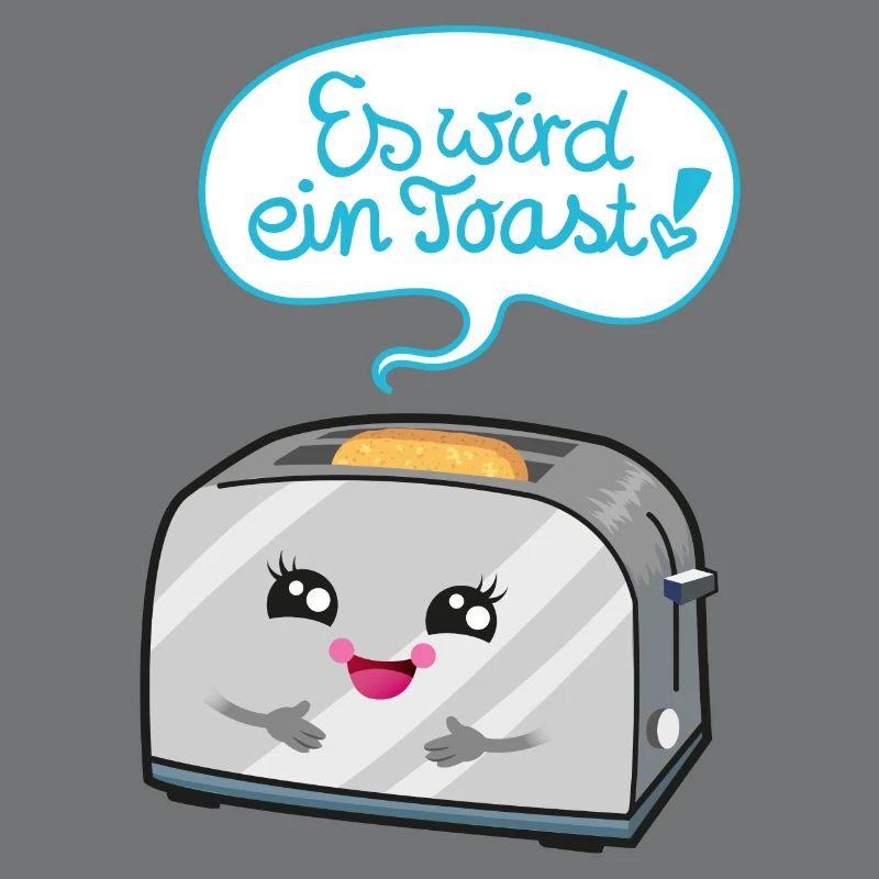Es wird ein Toast!