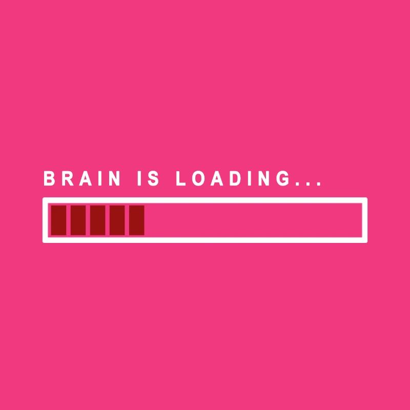Brain is Loading... - Gift idea