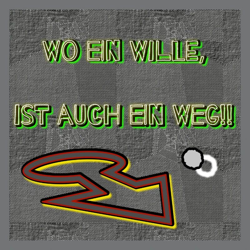 Wo ein Wille, ist auch ein Weg!!