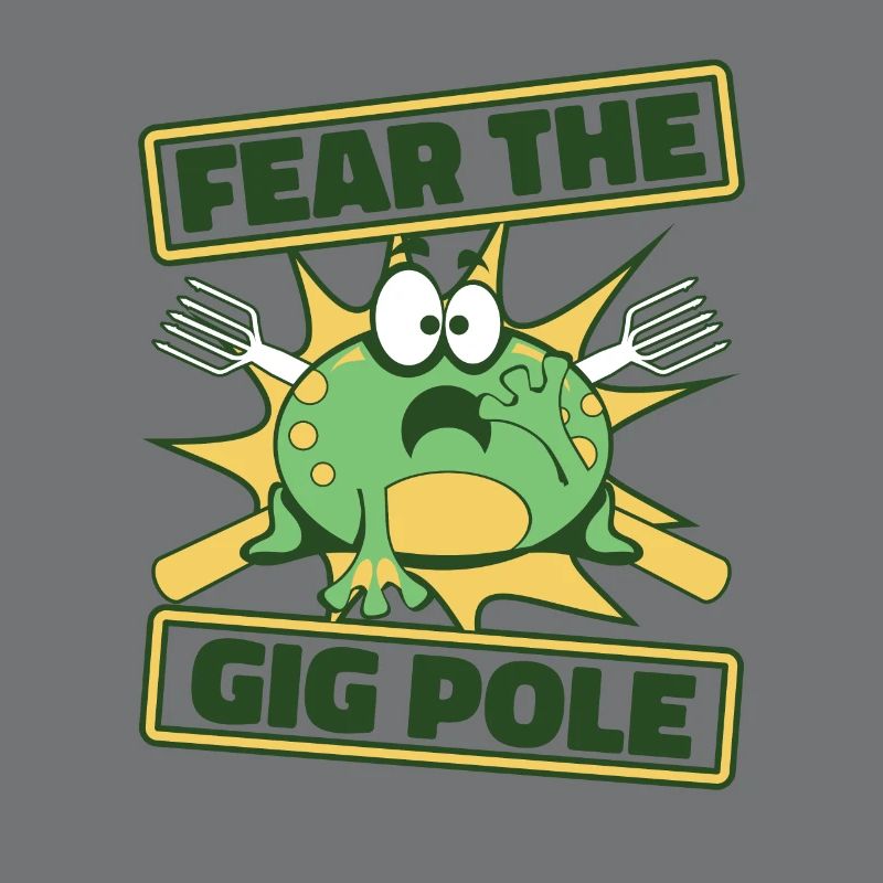 Fear The Gig Pole Toad Tadpole Tree Frog