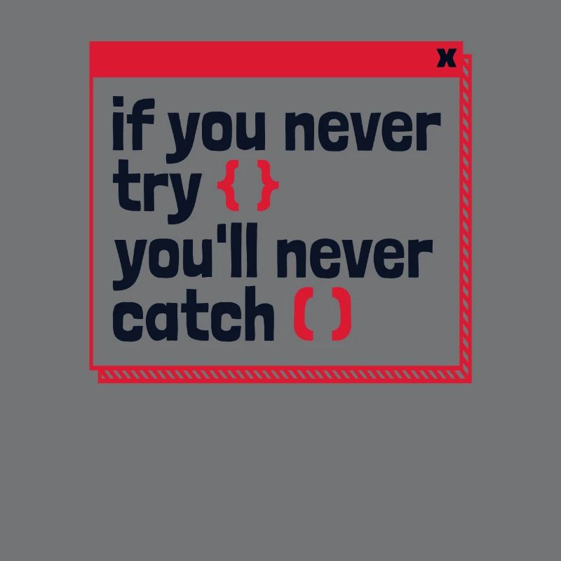 If You Never Try You'll Never Catch Developer