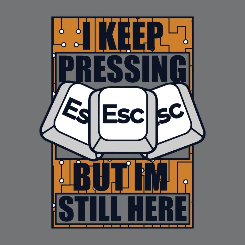 I Keep Pressing Esc Informatiker Admin