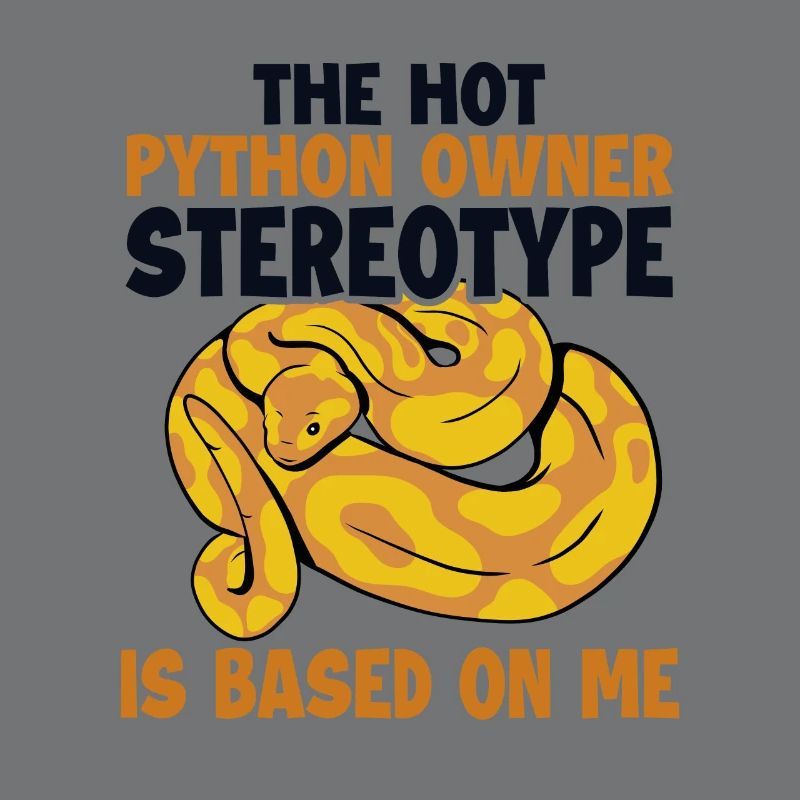Hot Python Owner Stereotype Based On Me Banana