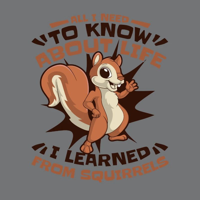I learned from Squirrels Squirrel Fox Squirrel