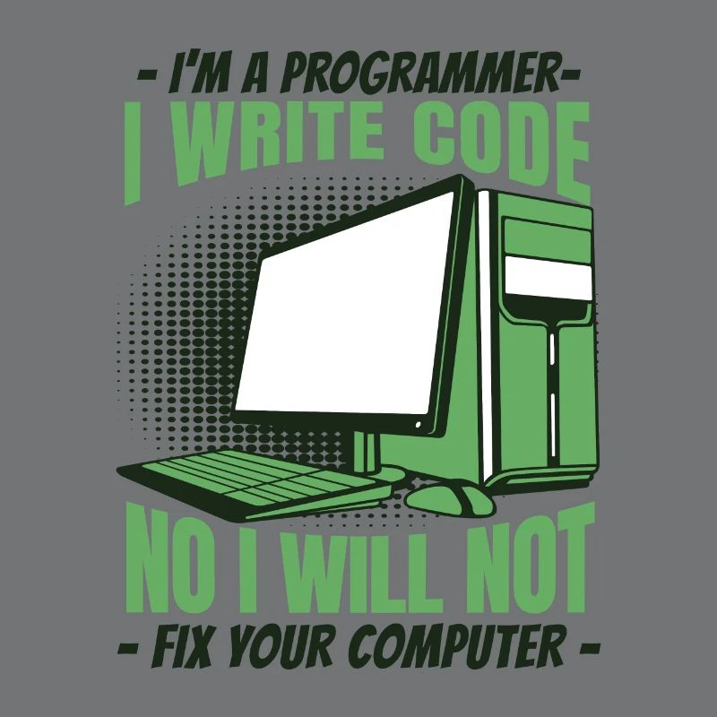 No I Will Not Fix Your Computer Developer