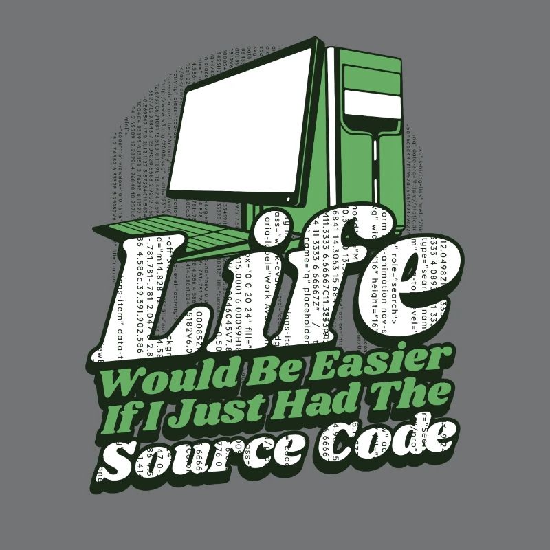 Life Would Be Easier Developer Coder Programmierer