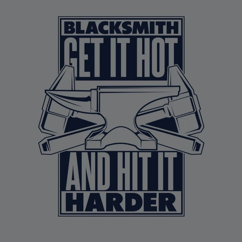 Blacksmith Get It Hot And Hit It Harder Forging