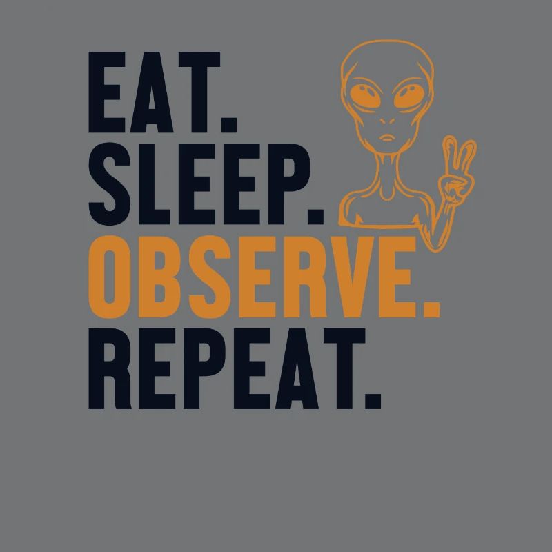Manger dormir Observer Répéter OVNI extraterrestre