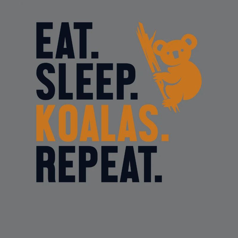 Eat Sleep Koalas Repeat Koalabear Eukalyptus