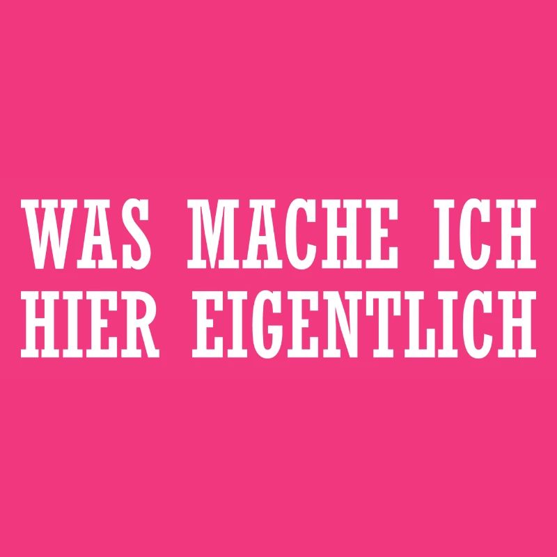 Was mache ich hier eigentlich?
