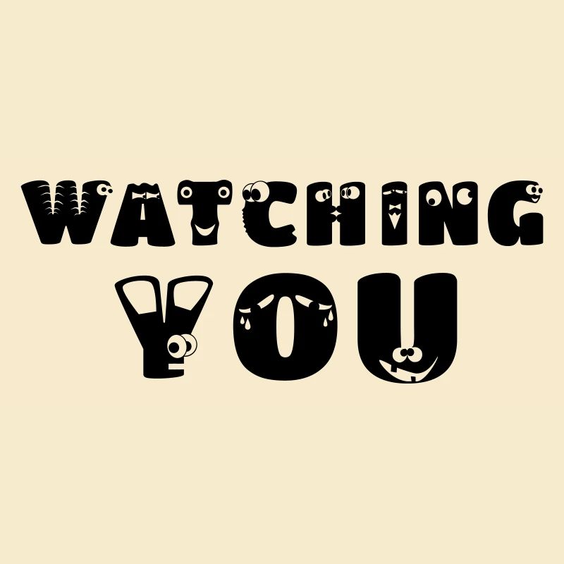 watching you
