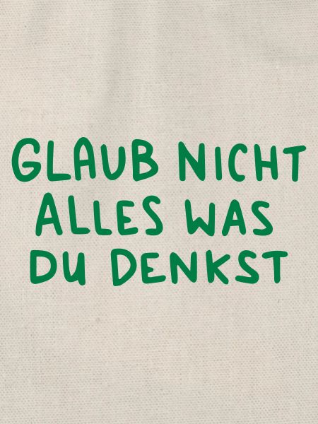 was du denkst