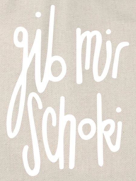 gib mir Schoki