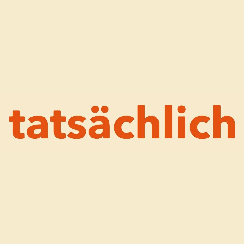 TATSÄCHLICH