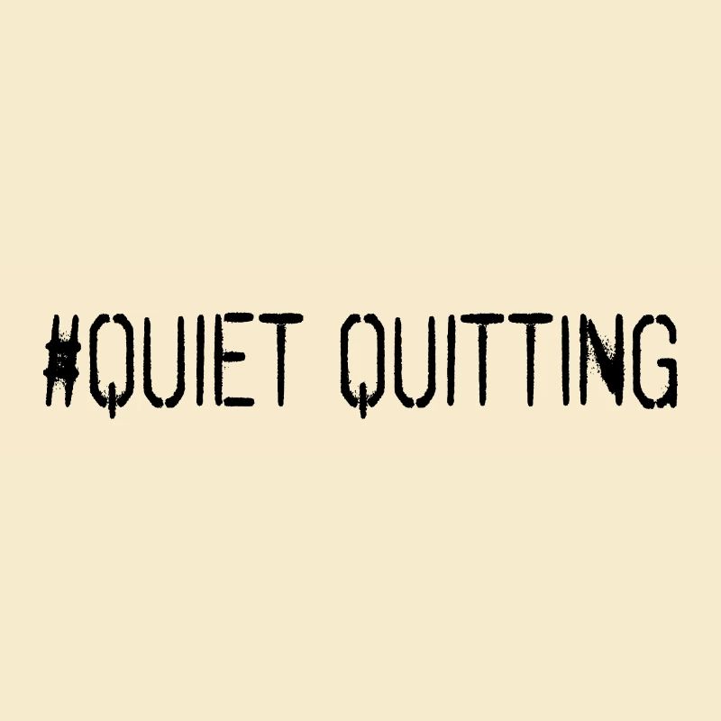 Quiet quitting