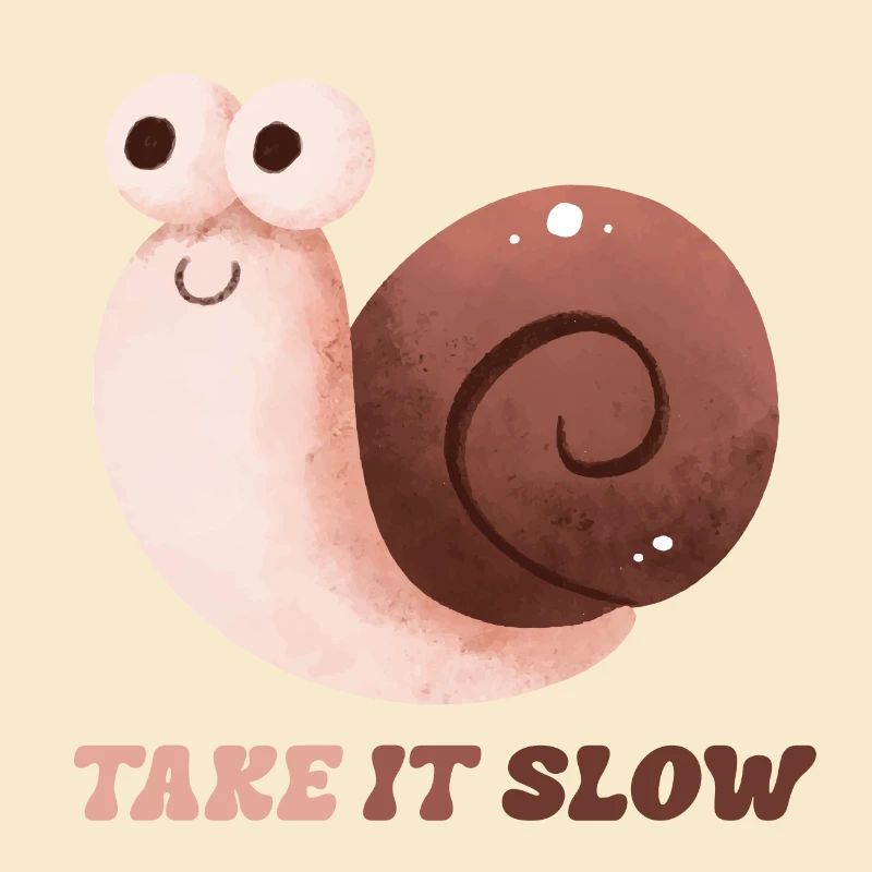 Take it Slow witziger Spruch
