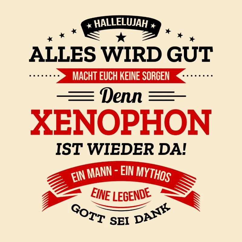ALLES WIRD GUT, DIE LEGENDE XENOPHON IST DA